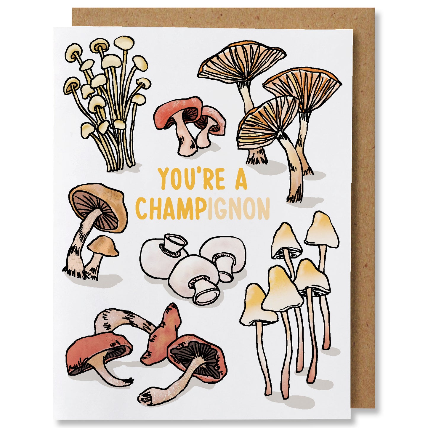 An illustrated greeting card featuring 7 varieties of mushrooms in earth tones with the caption "you're a champignon"