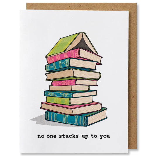 No One Stacks Up to You Card