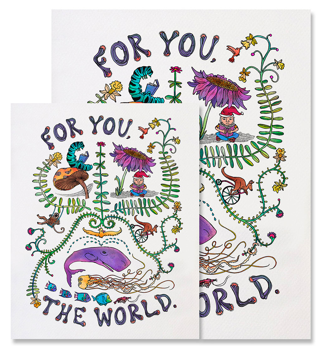 For You The World - Illustrated Nature Love Art Print
