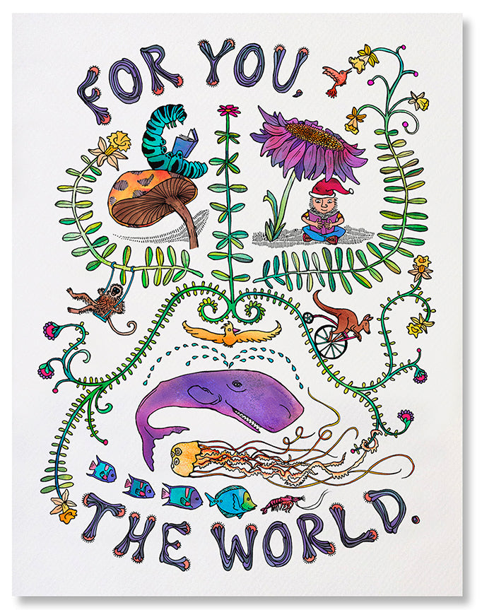 For You The World - Illustrated Nature Love Art Print