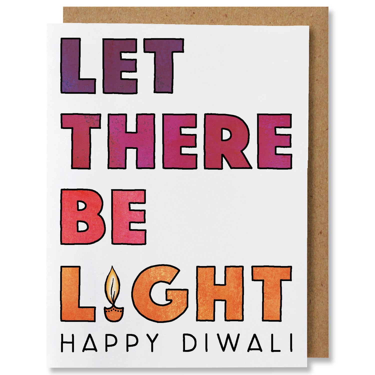 An illustrated card with the caption 'Let there be light' starting in purple and transitioning with each word to the colors dark pink, pink, and orange. The 'i' in light is a small candle with a lit flame. At the bottom the card reads 'Happy Diwali'