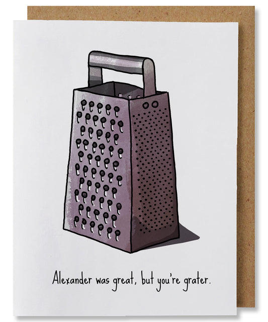You're Grater - Illustrated Funny Pun Love Friendship Card