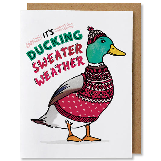 Ducking Sweater Weather - Illustrated Funny Duck Winter Card
