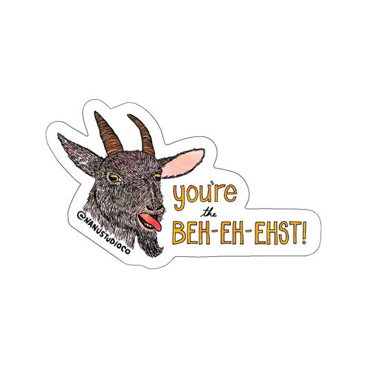 You're the Beh-eh-ehst - Illustrated Goat Sticker